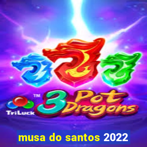 musa do santos 2022